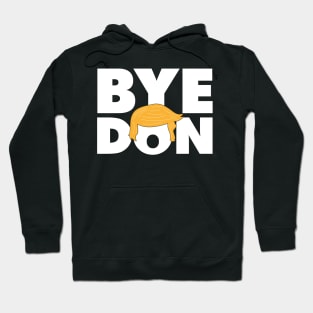 Funny Anti-Trump Bye Don 2020 ByeDon Hoodie